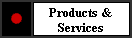 Products and Services
